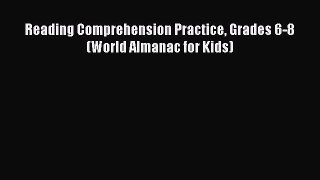 Read Reading Comprehension Practice Grades 6-8 (World Almanac for Kids) Ebook