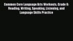 Read Common Core Language Arts Workouts Grade 8: Reading Writing Speaking Listening and Language