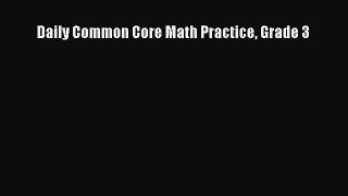 Read Daily Common Core Math Practice Grade 3 Ebook