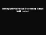 Read Leading for Social Justice: Transforming Schools for All Learners Ebook