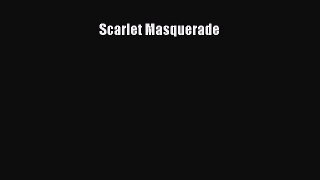 Read Scarlet Masquerade PDF Free