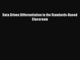 Download Data Driven Differentiation in the Standards-Based Classroom Ebook