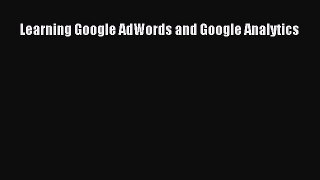 [PDF] Learning Google AdWords and Google Analytics [Download] Full Ebook