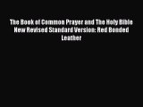 Read The Book of Common Prayer and The Holy Bible New Revised Standard Version: Red Bonded