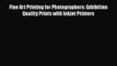 [PDF] Fine Art Printing for Photographers: Exhibition Quality Prints with Inkjet Printers [Download]