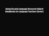 [PDF] Doing Second Language Research (Oxford Handbooks for Language Teachers Series) [Download]