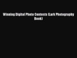 [PDF] Winning Digital Photo Contests (Lark Photography Book) [Download] Full Ebook