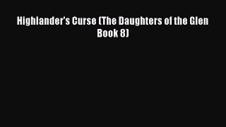 Read Highlander's Curse (The Daughters of the Glen Book 8) Ebook Free