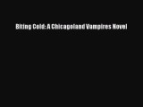 Download Biting Cold: A Chicagoland Vampires Novel PDF Free