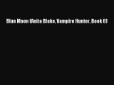 Download Blue Moon (Anita Blake Vampire Hunter Book 8) Ebook Free