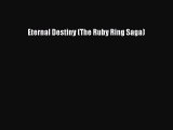 Download Eternal Destiny (The Ruby Ring Saga) PDF Online