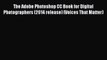 [PDF] The Adobe Photoshop CC Book for Digital Photographers (2014 release) (Voices That Matter)