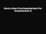 Read Shards of Hope: A Psy-Changeling Novel (Psy-Changeling Novel A) PDF Online