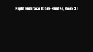 Download Night Embrace (Dark-Hunter Book 3) PDF Online