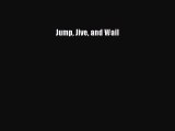 Download Jump Jive and Wail Ebook Free