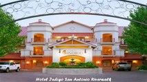 Best Hotels in San Antonio Hotel Indigo San Antonio Riverwalk Texas