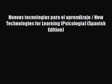 [PDF] Nuevas tecnologias para el aprendizaje / New Technologies for Learning (Psicologia) (Spanish