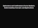 [Download] Exploratory and Confirmatory Factor Analysis: Understanding Concepts and Applications