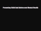 [PDF] Promoting Child And Adolescent Mental Health [Download] Online