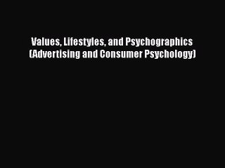 Download Values Lifestyles and Psychographics (Advertising and Consumer Psychology) Read Online