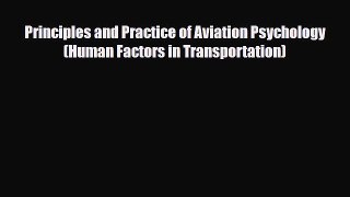 [PDF] Principles and Practice of Aviation Psychology (Human Factors in Transportation) [Read]