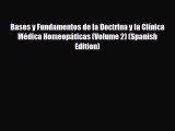 Read ‪Bases y Fundamentos de la Doctrina y la Clínica Médica Homeopáticas (Volume 2) (Spanish