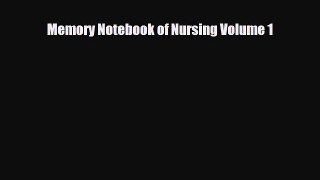 [PDF] Memory Notebook of Nursing Volume 1 [Download] Online