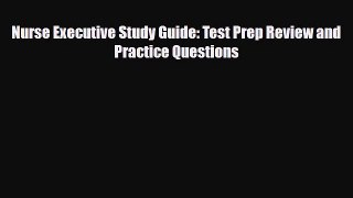 [PDF] Nurse Executive Study Guide: Test Prep Review and Practice Questions [PDF] Full Ebook