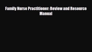 [Download] Family Nurse Practitioner: Review and Resource Manual [Download] Full Ebook