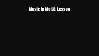 Read ‪Music in Me L3: Lesson PDF Online