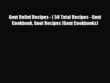 Read ‪Gout Relief Recipes - ( 50 Total Recipes - Gout Cookbook Gout Recipes (Gout Cookbooks)‬