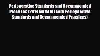 [PDF] Perioperative Standards and Recommended Practices (2014 Edition) (Aorn Perioperative