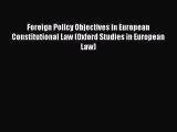 Read Foreign Policy Objectives in European Constitutional Law (Oxford Studies in European Law)