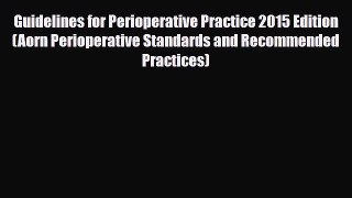 [PDF] Guidelines for Perioperative Practice 2015 Edition (Aorn Perioperative Standards and