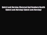 Download Quick Look Nursing: Maternal And Newborn Health (Quick Look Nursing) (Quick Look Nursing)