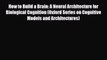 PDF How to Build a Brain: A Neural Architecture for Biological Cognition (Oxford Series on
