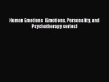 [Download] Human Emotions  (Emotions Personality and Psychotherapy series) [PDF] Online
