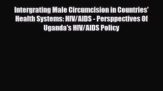 Download ‪Intergrating Male Circumcision in Countries' Health Systems: HIV/AIDS - Persppectives