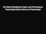 [Download] The Oxford Handbook of Sport and Performance Psychology (Oxford Library of Psychology)