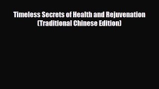 Read ‪Timeless Secrets of Health and Rejuvenation (Traditional Chinese Edition)‬ Ebook Online