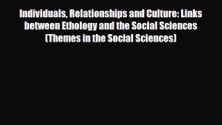 [Download] Individuals Relationships and Culture: Links between Ethology and the Social Sciences