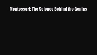 Download Montessori: The Science Behind the Genius PDF Online