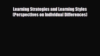 [PDF] Learning Strategies and Learning Styles (Perspectives on Individual Differences) [Download]