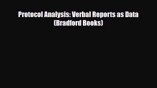 [PDF] Protocol Analysis: Verbal Reports as Data (Bradford Books) [Read] Online