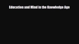 [PDF] Education and Mind in the Knowledge Age [Download] Full Ebook