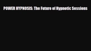 Download ‪POWER HYPNOSIS: The Future of Hypnotic Sessions‬ PDF Free