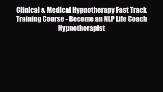 Download ‪Clinical & Medical Hypnotherapy Fast Track Training Course - Become an NLP Life Coach