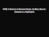 PDF SPQR: A History of Ancient Rome: by Mary Beard | Summary & Highlights  Read Online