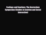[Download] Feelings and Emotions: The Amsterdam Symposium (Studies in Emotion and Social Interaction)