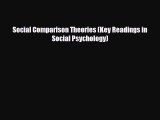[Download] Social Comparison Theories (Key Readings in Social Psychology) [Read] Online